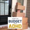 How to Budget With ADHD, Depression, or Anxiety.
