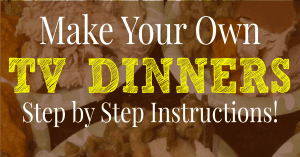 Make Your Own TV Dinners Step By Step Instructions (FB)