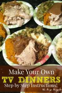 Make Your Own TV Dinners with Step by Step Instructions!