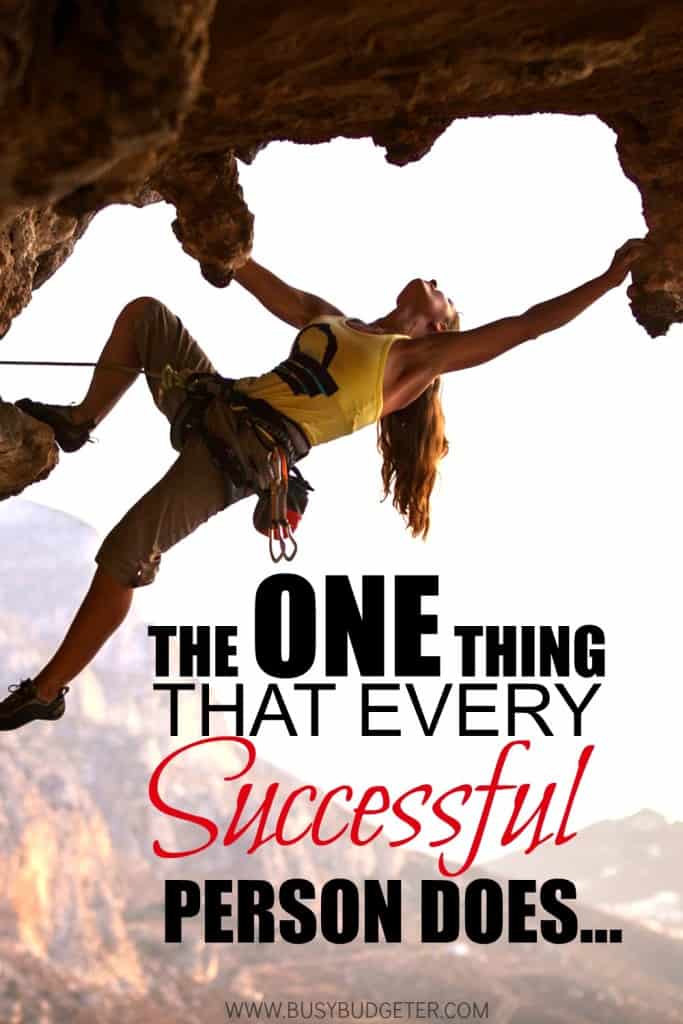 The One Thing That Every Successful Person Does The Busy Budgeter