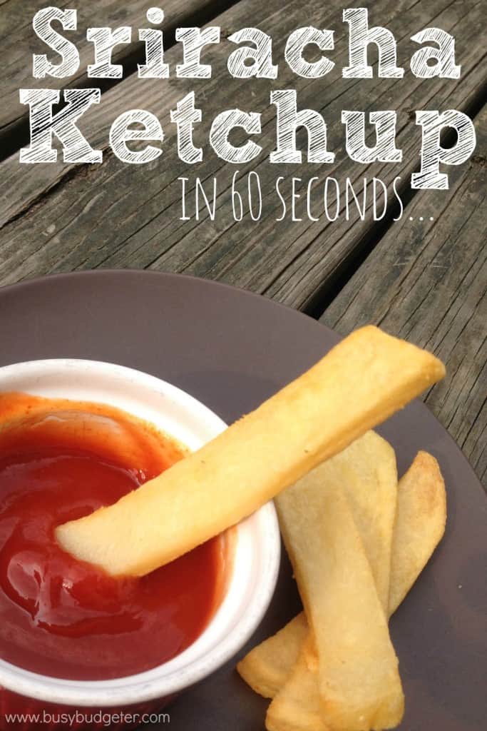 Sriracha ketchup is amazing and is so quick to put together !