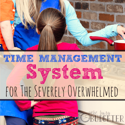 Time management system for the severely overwhelmed!