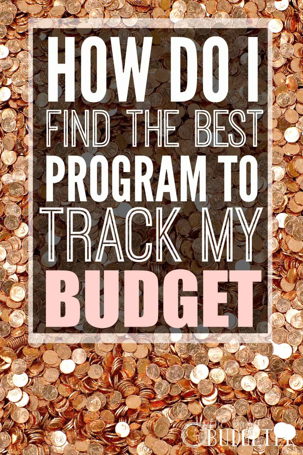 How do I find the best program to track my budget