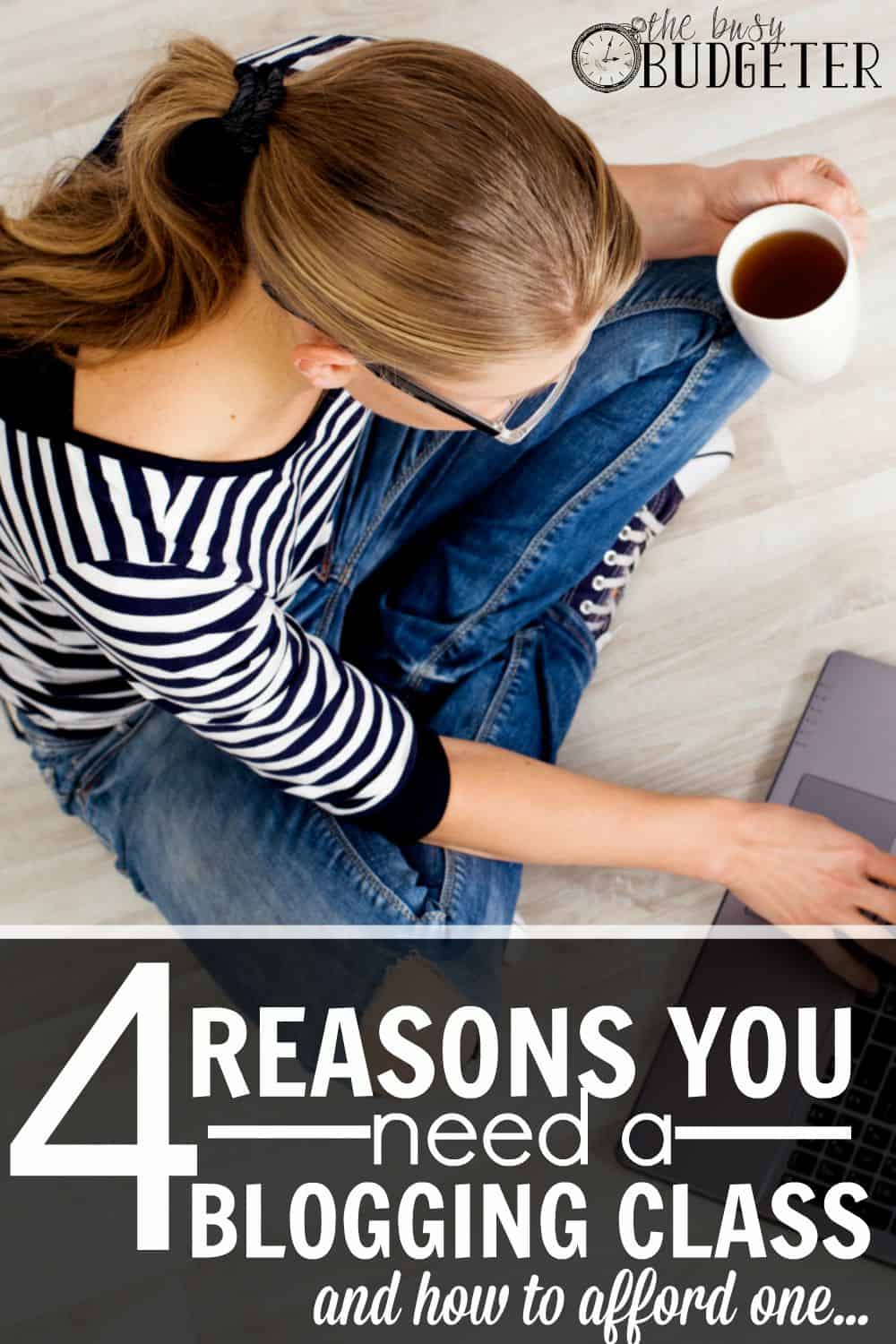 4 Reasons You Need a Blogging Class