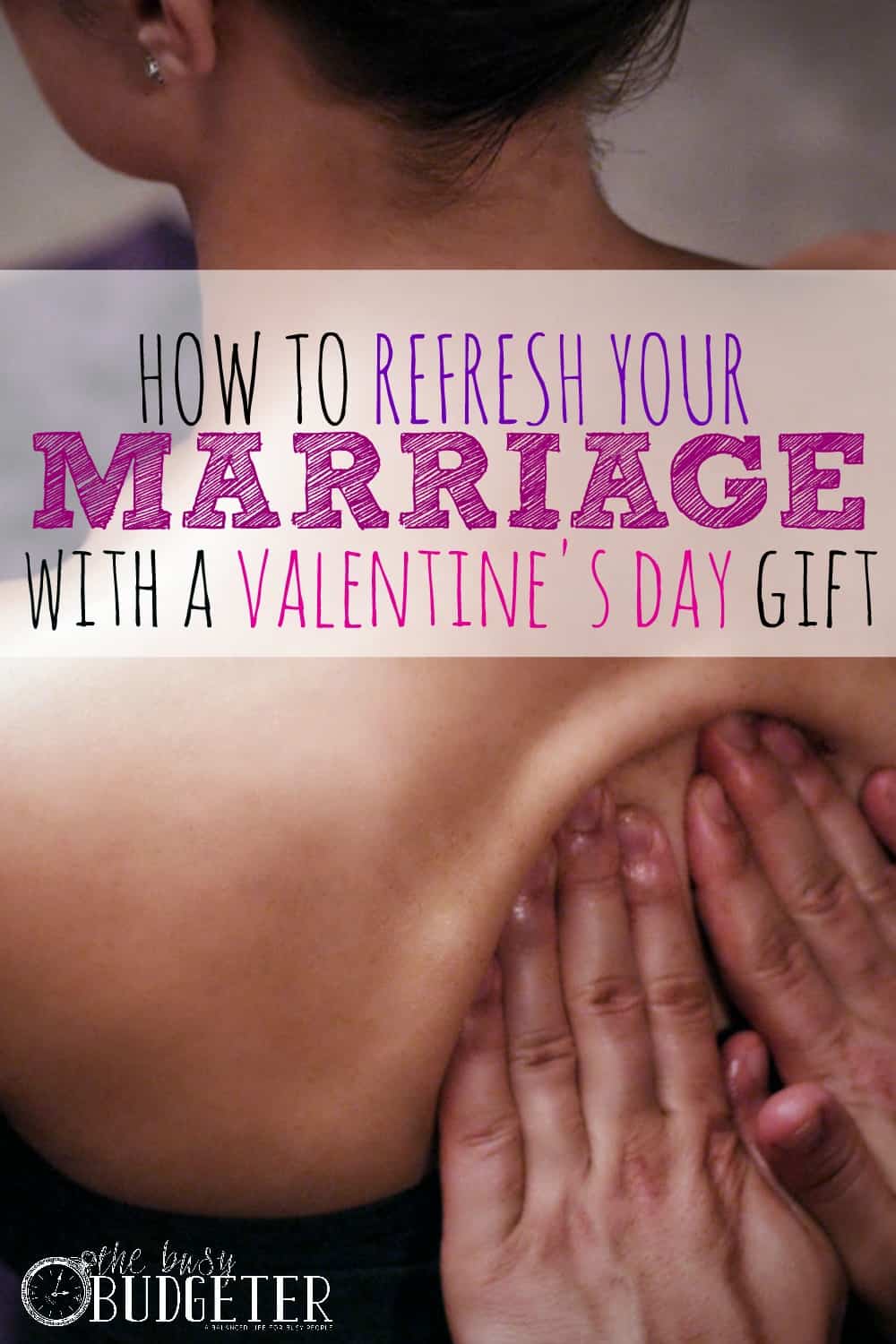Refresh Your Marriage with a Valentine's Gift - Definitely doing this - it's totally what our marriage needs! Plus, free massages at home for the rest of our lives!? Who doesn't love that?!