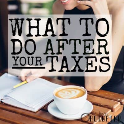 what to do after you file your taxes