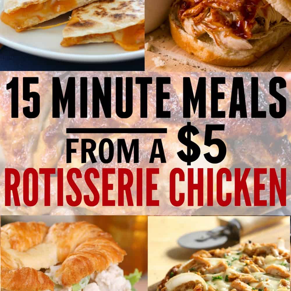 These super easy 15 minute meals from a rotisserie chicken is an easy way to throw together a cheap dinner.