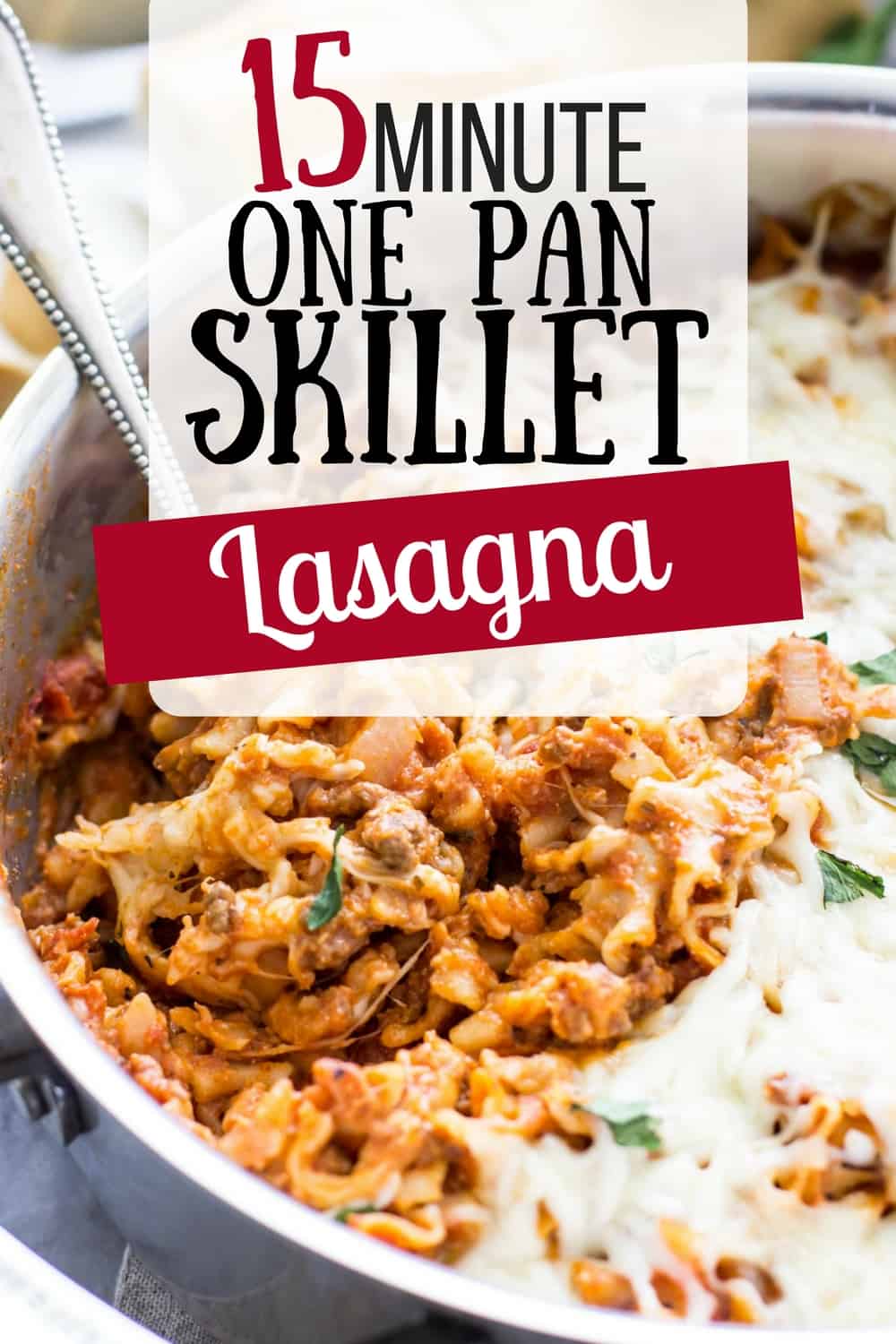 15 Minute One Pot Lasagna- This is amazing! My kids are super picky and yet they ate every last bite. This is a win for dinner.