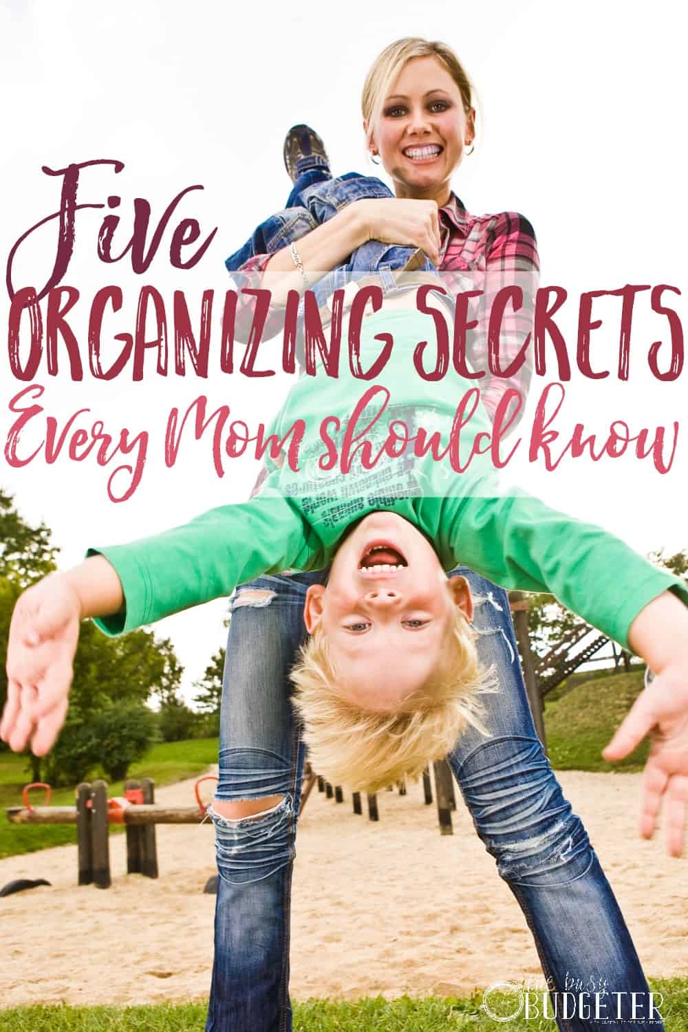 5 Organizing Secrets Every Mom Should Know. These organizing ideas actually work! I already do two of them (#2 and #4) and they made a HUGE difference in my life. I'm going to star on the others right now! 