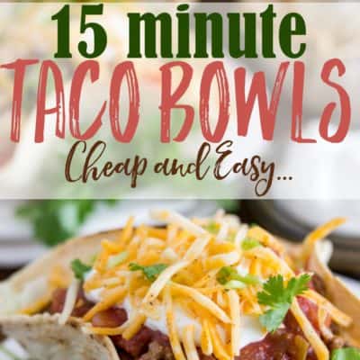 15-minute-taco-bowls- Thank you for this amazing taco bowl recipe that my kids went crazy over! And they were ready and on the table in 15 minutes!