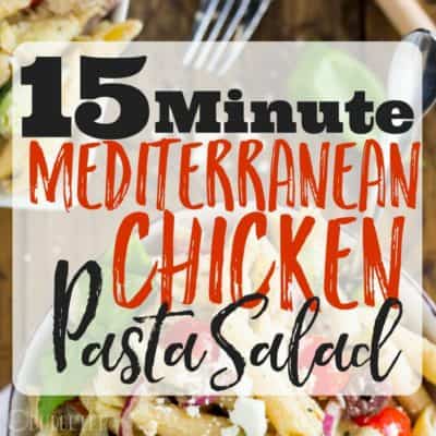 Mediterranean Chicken Pasta Salad