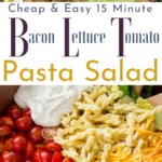 Bowl with segmented sections of roamaine lettuce, bacon, mayonnaise based white dressing, bacon, cheese, and grape tomatoes with a written title of Cheap and Easy 15 Minute Meal BLT Pasta Salad