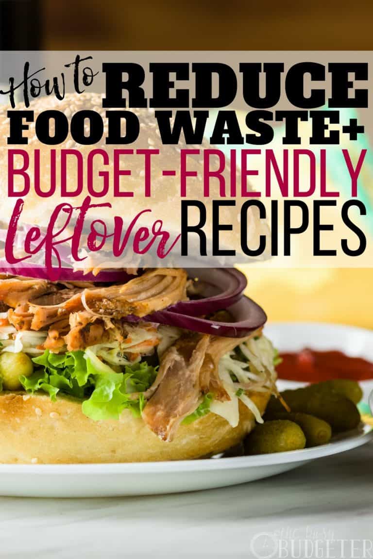 How To Reduce Food Waste at Home (+ Budget-Friendly Leftover Recipes ...