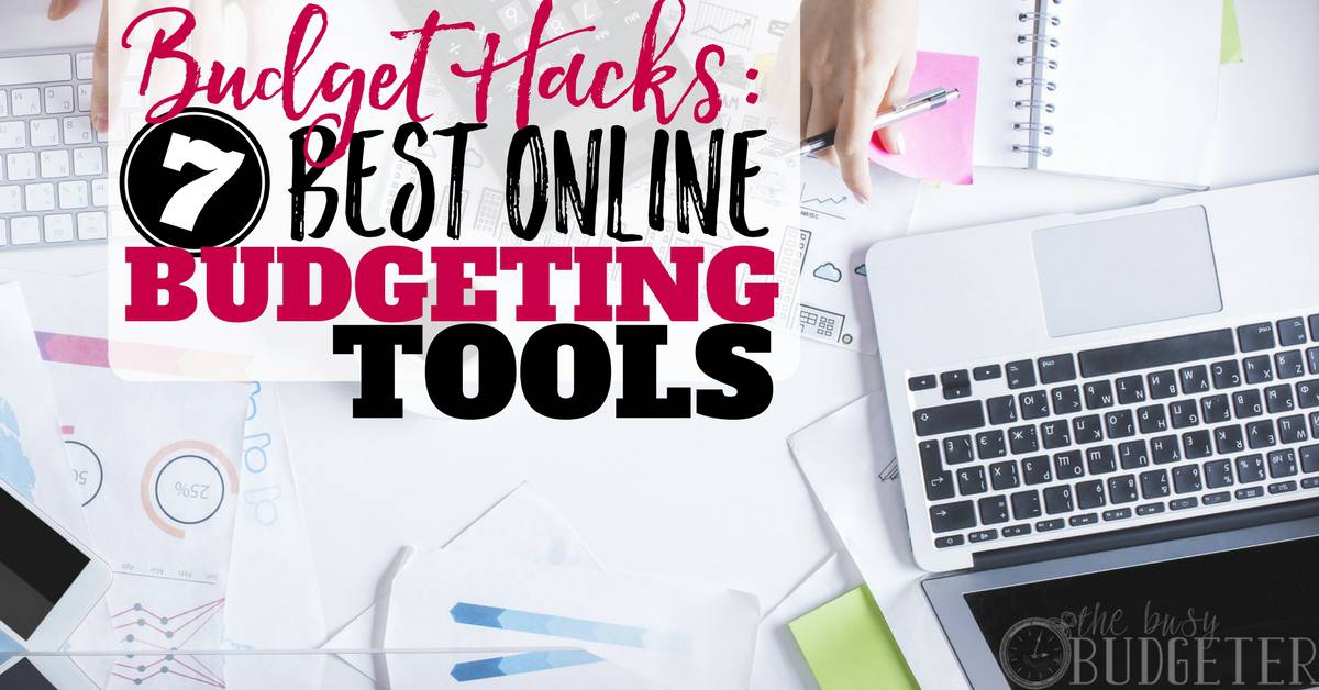 Budget Hacks 7 Best Online Budgeting Tools The Busy Budgeter