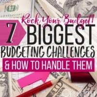 Rock Your Budget! 7 Biggest Budgeting Challenges & How to Handle Them