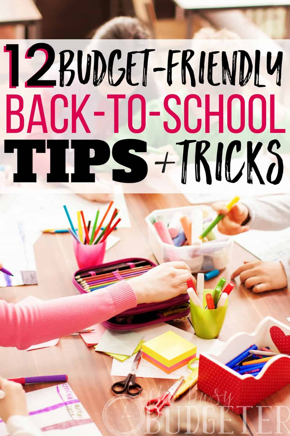 Back to school time never failed to crush our budget until I learned these amazing hacks for school supplies! These back-to-school tips and tricks actually work and help us save money!