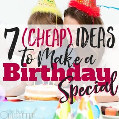 These ideas to make a birthday special are amazing! Not only are they super budget friendly but now I can throw my kids and husband an awesome birthday without having to worry about money. These tips are cheap and easy and so much fun!