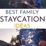 Best Family Staycation Ideas EVER.
