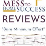 I wanted to try this course but wasn't sure if it'd be like every other course that doesn't work for me. I finally tried it after reading these Hot Mess to Home Success Reviews and I can't believe the diffrence it's made to my home.