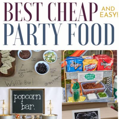 Collage of cheap and easy party food. Waffl bar, popcorn bar, walking tacos, and parfait bar ideas