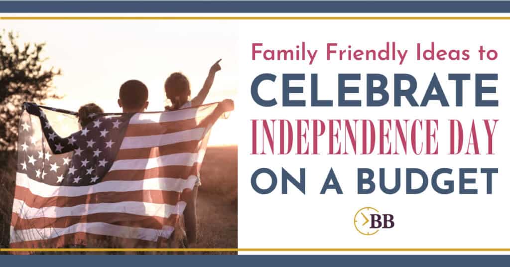 Kids holding an American Flag text overlay says Family Friendly ways to celebrate Independance day on a budget.