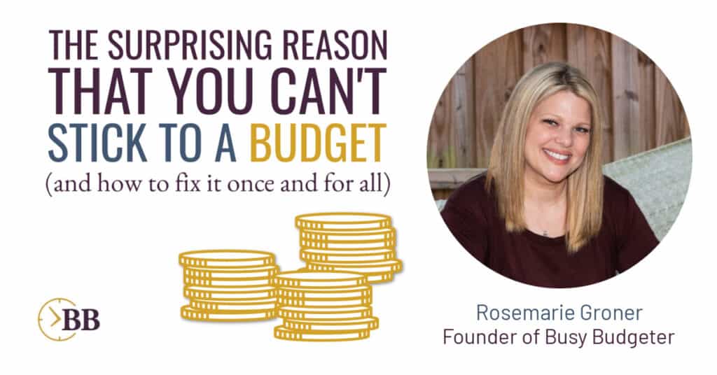 Rosemarie groner- the surprising reason you can't stick to a budget and how to fix it once and for all.