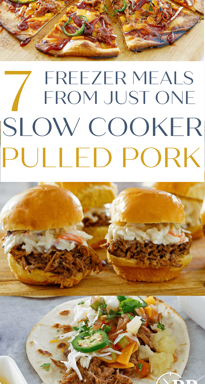 Pulled pork pizza, sammies and taco meals so you can cook once eat all week, text overlay says 7 freezer meals from just one slow cooker pulled pork