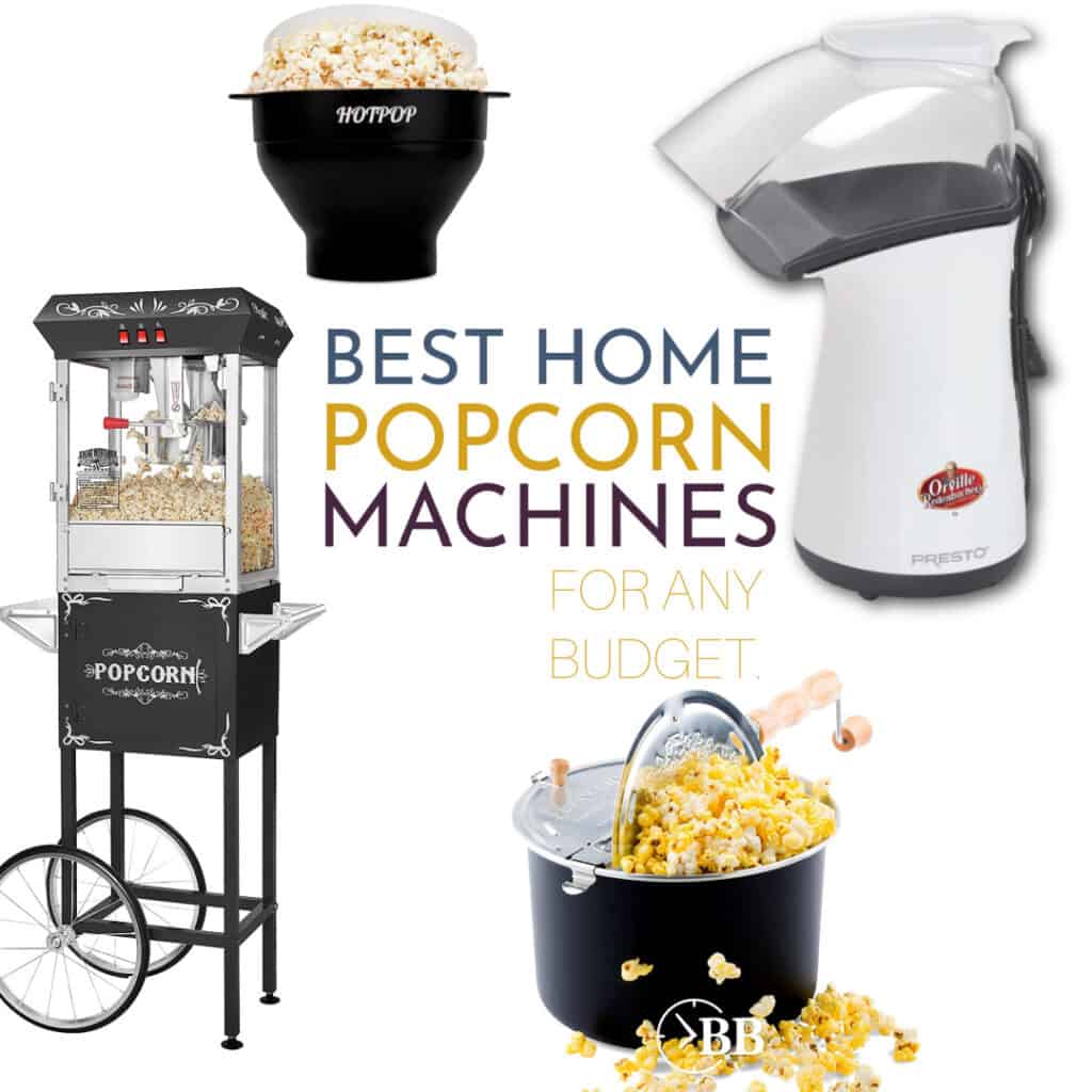 Best Home Popcorn Machines for Any Budget. - The Busy Budgeter